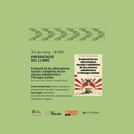 Presentació del llibre Evolució de les Alternatives Socials i Solidàries de les Classes Subalternes a l'Europa Llatina | 