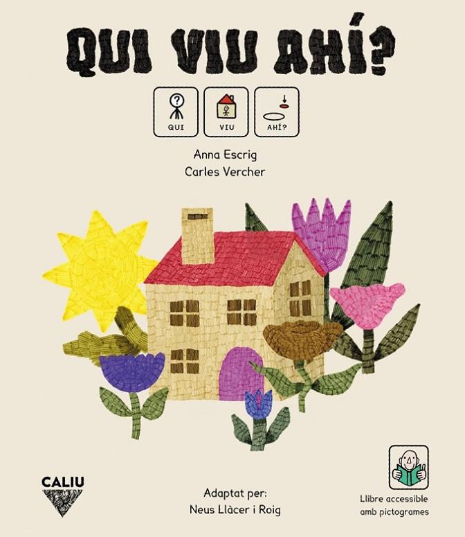 QUI VIU AHI? (AMB PICTOGRAMES) | 9788412785166 | ESCRIG, ANNA / VERCHER, CARLES