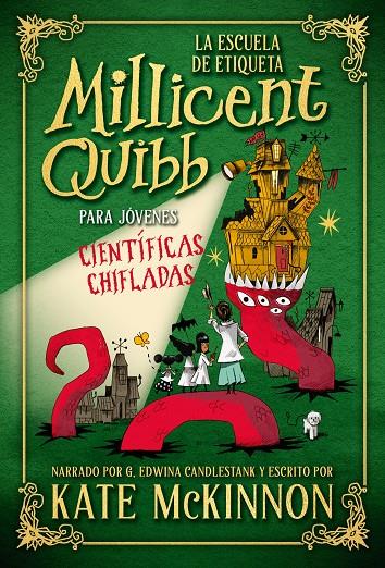 Escuela de Etiqueta Millicent Quibb para Jóvenes Científicas Chifladas, la | 9788410346444 | Mckinnon, Kate