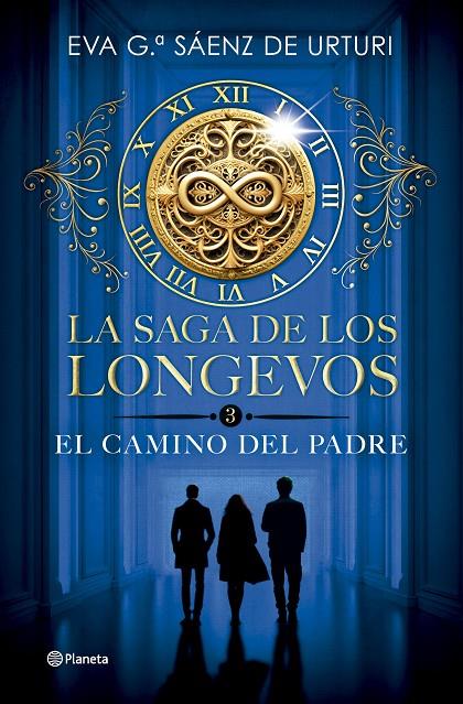 Camino del Padre, el (La saga de los longevos 3) | 9788408304753 | García Sáenz de Urturi, Eva