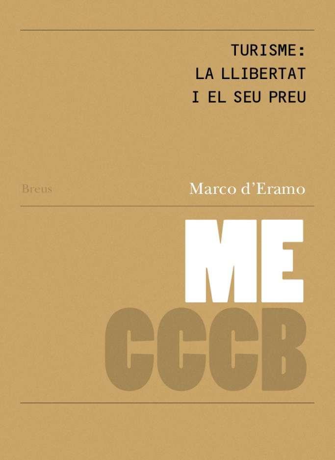 Turisme: la llibertat i el seu preu ;Turismo: la libertà e il suo prezzo | 9788409731633 | d?Eramo, Marco