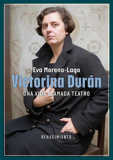 Victorina Durán, una vida llamada teatro | 9791387939236 | Moreno Lago, Eva