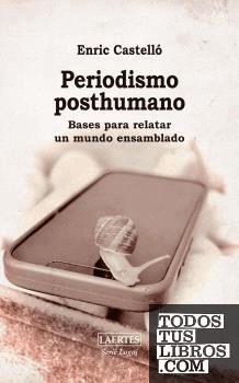 Periodismo  posthumano | 9788419676832 | Castelló Cogollos, Enric