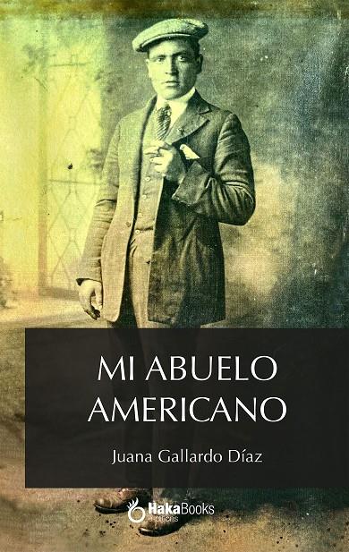 Mi abuelo americano | 9788418575600 | Gallardo Díaz, Juana
