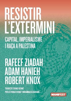 RESISTIR L'EXTERMINI | 9791387872847 | Hanieh, Adam / Knox, Robert / Ziadah, Raf