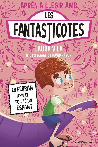 Ferran amb el foc té un espant, en (Aprendre a llegir amb les Fantasticotes 15) | 9791387783662 | Vila, Laura