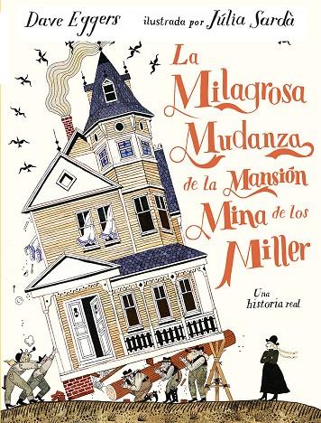 Milagrosa mudanza de la mansión mina de los Miller, la | 9791387641337 | Eggers, Dave