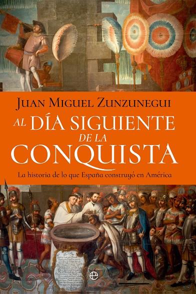 Día siguiente de la conquista, al | 9788410940697 | Zunzunegui, Juan Miguel