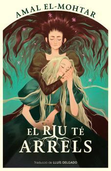 Riu té arrels, el | 9788410254220 | El-Mohtar, Amal