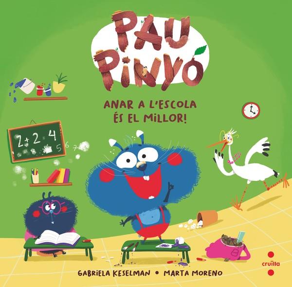 Anar a l'escola és el millor! (Pau Pinyó 7) | 9788466158381 | Keselman, Gabriela