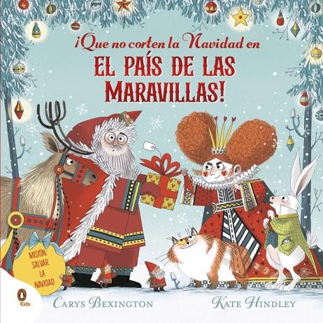 ¡Que no corten la Navidad en el País de las Maravillas! | 9788410318182 | Bexington, Carys