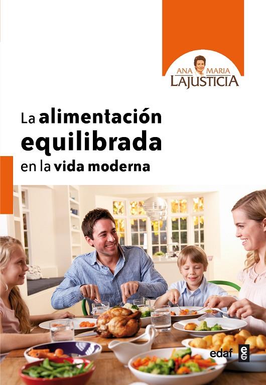 Alimentación equilibrada en la vida moderna, la | 9788441431058 | Lajusticia Bergasa, Ana María