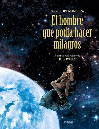 Hombre que podía hacer milagros, el | 9791387927028 | Munuera, José Luis (basat en una obra de Wells, H.G.)