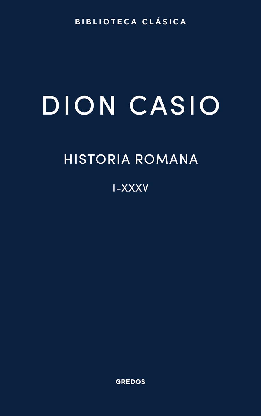 Historia romana. Libros I-XXXV | 9788424998226 | Casio, Dion