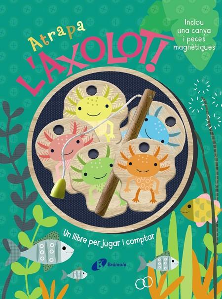 Atrapa l'axolot!  Un llibre per jugar i comptar | 9788413495248 | Brooks, Susie