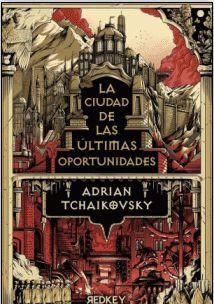 Ciudad de las últimas oportunidades, la | 9788412804560 | Tchaikovsky, Adrian