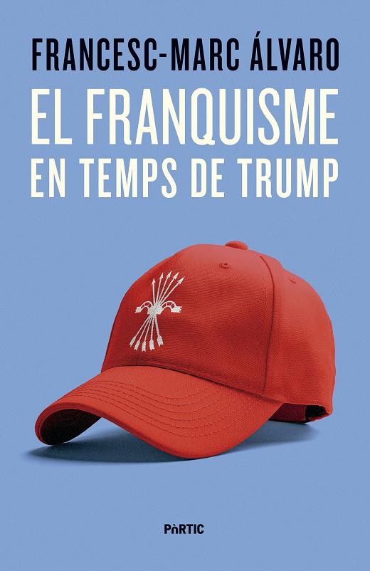 Franquisme en temps de Trump, el | 9788498096187 | Álvaro, Francesc-Marc
