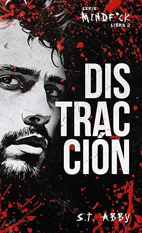 Distracción (Serie Mindf*ck #2) | 9791387810481 | Abby, S.T.