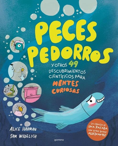 Peces pedorros y otros 49 descubrimientos científicos para mentes curiosas | 9791387724559 | Harman, Alice/Wedelich, Sam