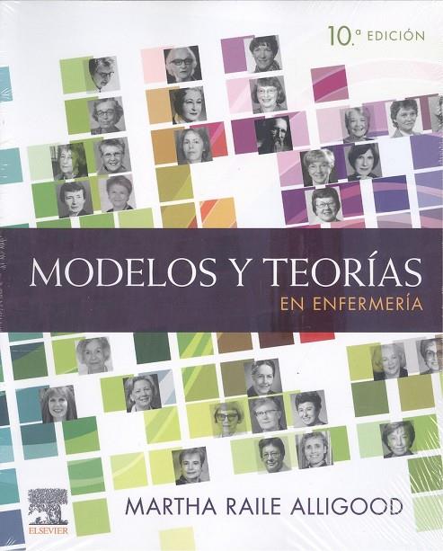 Modelos y teorias en enfermeria 10ª ED | 9788413822990 | ALLIGOOD,M R