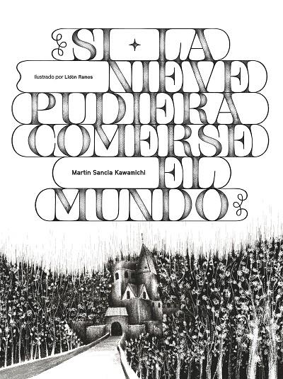 Si la nieve pudiera comerse el mundo | 9791399252514 | Ramos Fabra, Lidón / Sancia Kawamichi, Martín