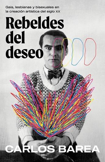 Rebeldes del deseo | 9788401036712 | Barea, Carlos