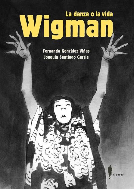 Wigman. La danza o la vida | 9788419188649