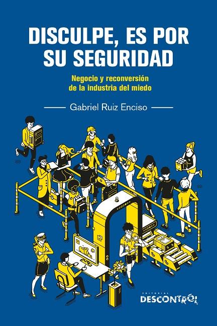 Disculpe, es por su seguridad | 9788418283864 | Ruiz Enciso, Gabriel