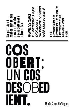 Cos obert; un cos desobedient | 9999902840221 | Sharrobh Yàgara, Maria