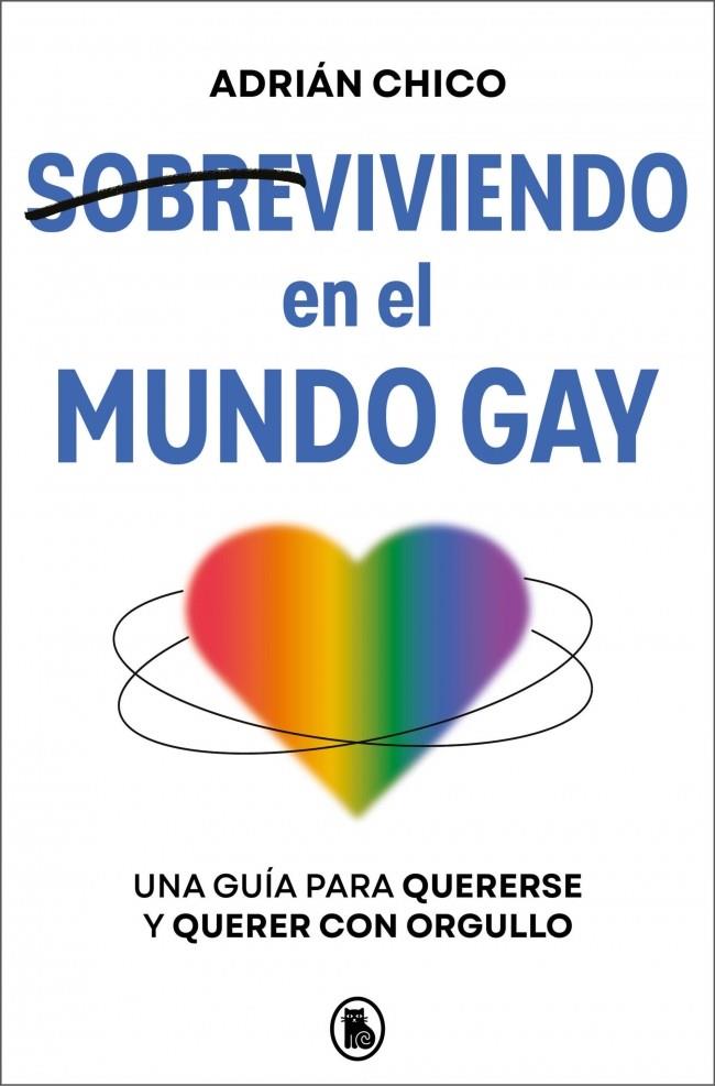 Sobreviviendo en el mundo gay | 9788402431226 | Chico (@itsadrianchico), Adrián