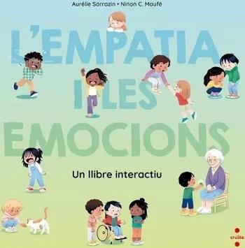 Empatia i les emocions, l'. Un llibre interactiu | 9788466160575 | Aurelie, Sarrazin