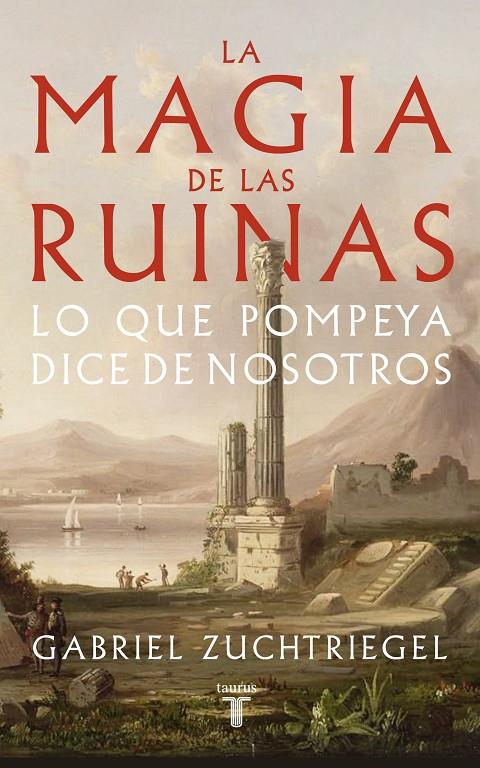 Magia de las ruinas, la | 9788430626991 | Zuchtriegel, Gabriel
