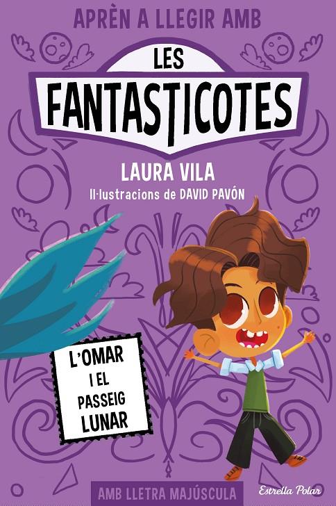 Omar i el passeig lunar, l' (Aprèn a llegir amb Les Fantasticotes 3) | 9788413894898 | Vila, Laura