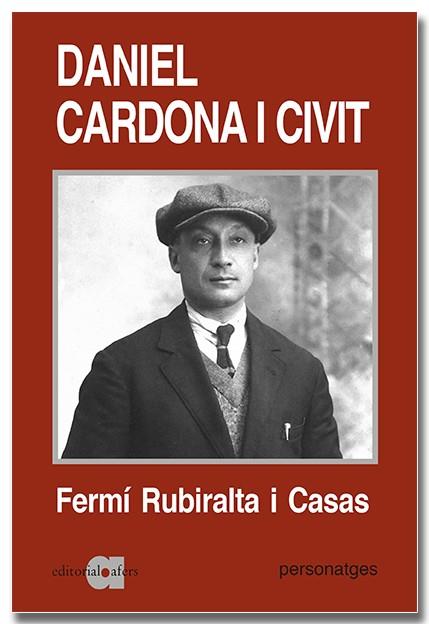 Daniel Cardona i Civit (1890-1943). Una biografia política | 9788418618529 | Rubiralta i Casas, Fermí
