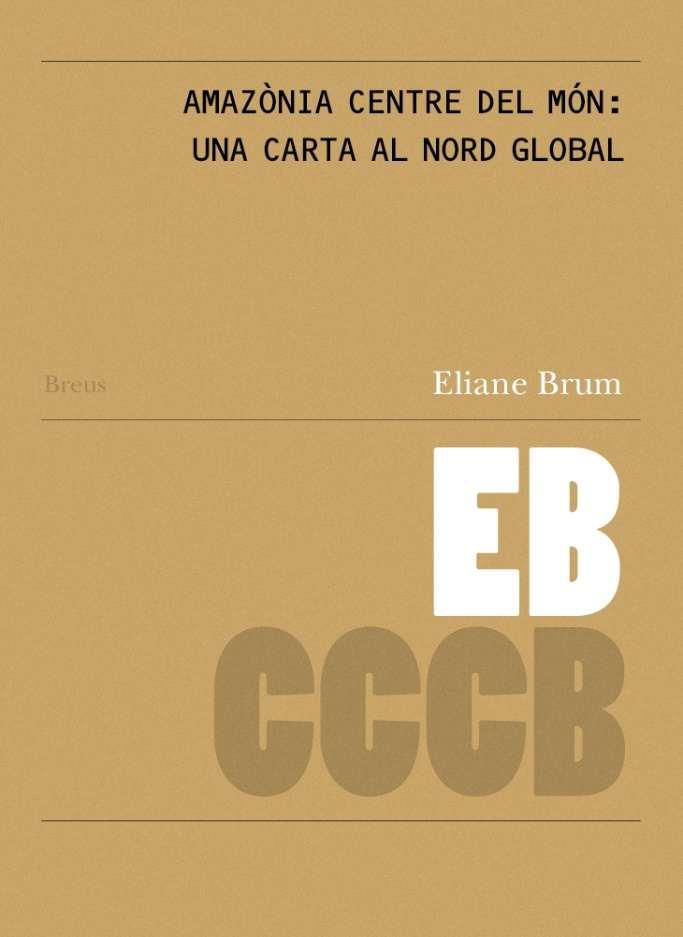 Amazonia centre del món: una carta al nord global / Amazônia Centro do Mundo: um | 9788409731596 | Brum, Eliane