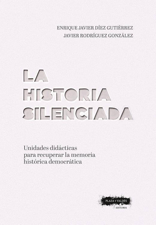 Historia silenciada, la | 9788417121518 | Díez Gutiérrez, Enrique Javier/Rodríguez González, Javier