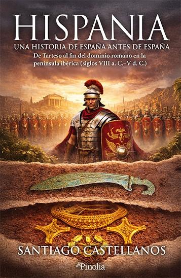 Hispania: una historia de España antes de España | 9791388075209 | Santiago Castellanos