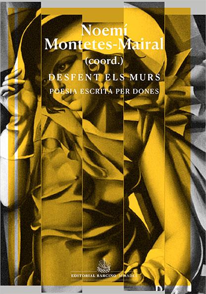 Desfent els murs | 9788416726523 | Marzo, Àngels/Cabré, Àngels/Reyes, Miriam/Retolaza, Iratxe