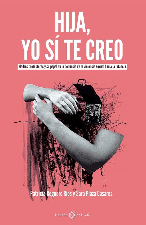 Hija, yo sí te creo | 9791387839406 | Plaza Casares, Sara/Reguero Ríos, Patricia