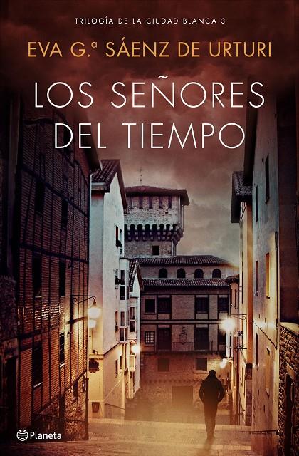 Señores del tiempo, los | 9788408193296 | García Sáenz de Urturi, Eva