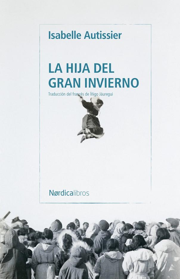 Hija del gran invierno, la | 9791387922962 | Autissier, Isabelle