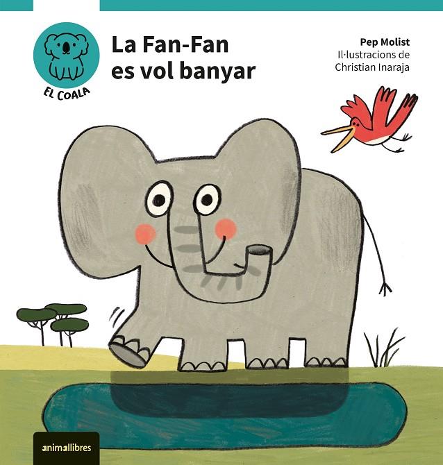 Fan-Fan es vol banyar, la (El Coala. Primeres lectures 2) | 9788410302051 | Pep Molist