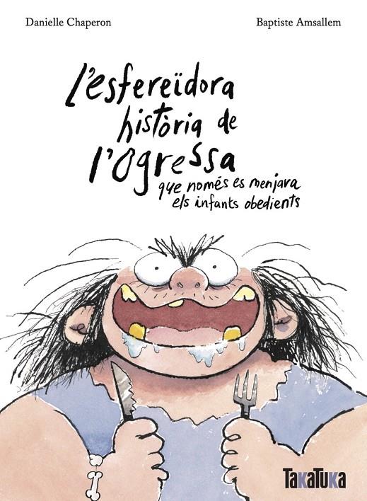 Esfereïdora història de l’ogressa que només es menjava els infants obedients, l' | 9788418821806 | Chaperon, Danielle