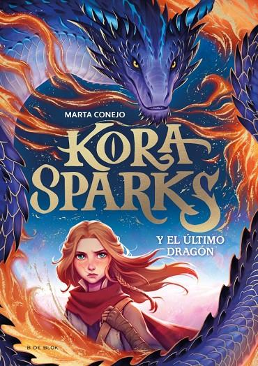 Y el último dragón (Kora Sparks 1) | 9788410269651 | Conejo Sánchez-Escalonilla, Marta
