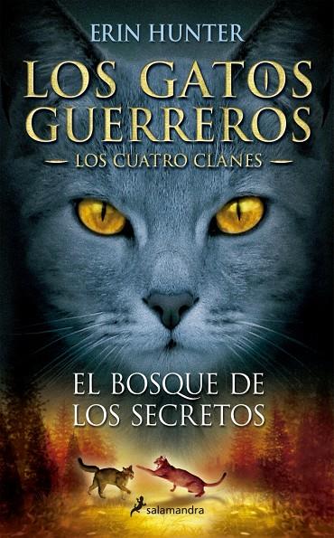 Bosque de los secretos, el (Los Gatos Guerreros | Los Cuatro Clanes 3) | 9788498384840 | Hunter, Erin