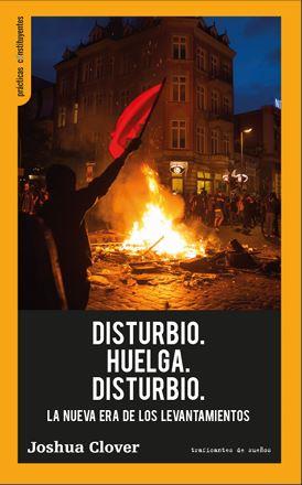 Disturbio. Huelga. Disturbio | 9788419833389 | CLOVER, JOSHUA