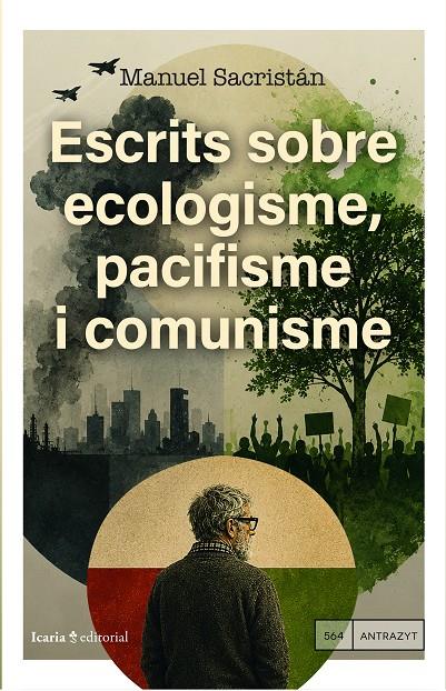 Escrits sobre ecologisme, pacifisme i comunisme | 9791387991517 | Sacristán, Manuel