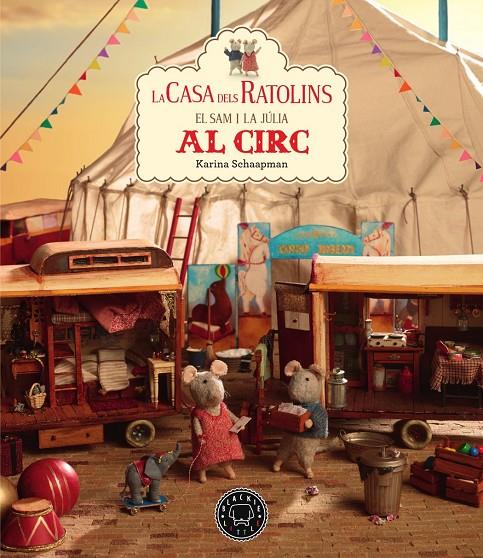 El Sam i la Júlia van al circ (La casa dels ratolins 5) | 9788417552558 | Schaapman, Karina