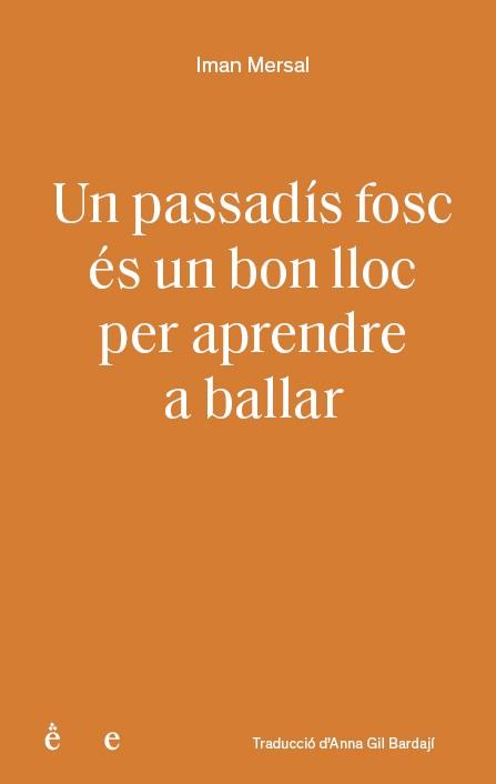 Un passadís fosc és un bon lloc per aprendre a ballar | 9791399176810 | Mersal, Iman