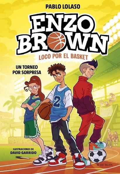 Enzo Brown: loco por el basket 3 - Un torneo por sorpresa | 9791387695484 | Lolaso, Pablo
